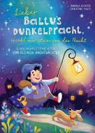 Lieber Baltus Dunkelpracht, erzähl mir etwas von der Nacht di Andrea Schütze edito da Edel Kids Books