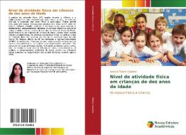 Nível de atividade física em crianças de dez anos de idade di Isabella Toledo Caetano edito da Novas Edições Acadêmicas