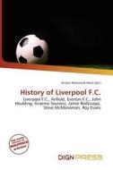 History Of Liverpool F.c. edito da Dign Press