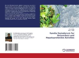 Randia Dumetorum for Antioxidant and Hepatoprotective Activities di Pallab Kalita, Bikash Saikia edito da LAP LAMBERT Academic Publishing