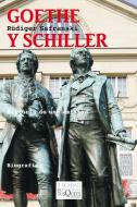 Goethe y Schiller : historia de una amistad di Rüdiger Safranski edito da Tusquets Editores