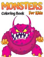 Monster Coloring Book For Kids di Victoria Green edito da Victoria Royal Press