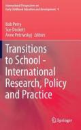 Transitions to School - International Research, Policy and Practice edito da Springer Netherlands