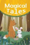 Magical Tales for Children Ages 4 to 7 di Ritaly Alush edito da Neb3