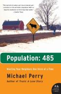 Population: 485 di Michael Perry edito da PERENNIAL