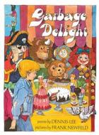 Garbage Delight di Dennis Lee edito da HarperCollins Publishers Inc
