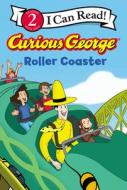 Curious George Roller Coaster di H. A. Rey edito da CLARION BOOKS