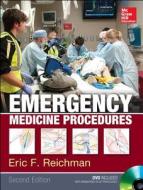 Emergency Medicine Procedures, Second Edition di Eric F. Reichman edito da McGraw-Hill Education - Europe