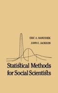 Statistical Methods for Social Scientists di Eric A. Hanushek, John E. Jackson edito da ACADEMIC PR INC