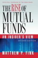 The Rise of Mutual Funds di Matthew P. (Retired President Fink edito da Oxford University Press Inc