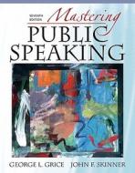 Mastering Public Speaking, Books a la Carte Plus Myspeechlab Pegasus di George L. Grice, John F. Skinner edito da Pearson