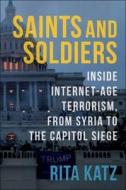 Saints And Soldiers di Rita Katz edito da Columbia University Press