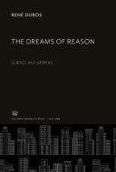 The Dreams of Reason di René Dubos edito da Columbia University Press