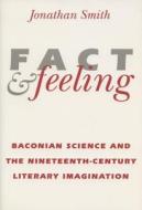 Fact And Feeling di Jonathan Smith edito da University Of Wisconsin Press