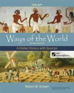 Ways of the World with Sources for Ap*, Second Edition: A Global History di Robert W. Strayer edito da BEDFORD BOOKS