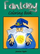 Fantasy Coloring Book di Jasmine Taylor edito da LULU PR