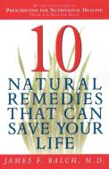 Ten Natural Remedies di James F. Balch edito da Main Street Books