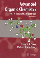 Advanced Organic Chemistry di Francis A. Carey, Richard J. Sundberg edito da Springer-verlag New York Inc.