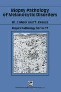 Biopsy Pathology of Melanocytic Disorders di Walter Mooi, Thomas Krausz edito da CRC Press