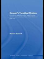 Europe's Troubled Region di William (University of Bristol Bartlett edito da Routledge