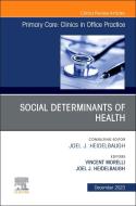 Social Determinants of Health, an Issue of Primary Care: Clinics in Office Practice: Volume 50-4 edito da ELSEVIER