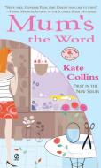 Mum's the Word di Kate Collins edito da PUT