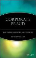 Corporate Fraud di John D. O'Gara edito da John Wiley & Sons