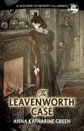 The Leavenworth Case di Anna Green edito da Dover Publications Inc.