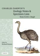 Charles Darwin's Zoology Notes and Specimen Lists from H. M. S. Beagle di Charles Darwin, Darwin Charles edito da Cambridge University Press