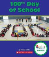 100th Day of School di Melissa Schiller edito da CHILDRENS PR