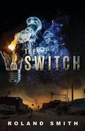 The Switch di Roland Smith edito da SCHOLASTIC