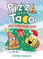 Pizza and Taco: Best Christmas Ever! di Stephen Shaskan edito da RH GRAPHIC