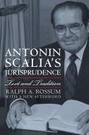 Rossum, R:  Antonin Scalia¿s Jurisprudence di Ralph A. Rossum edito da University Press of Kansas