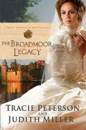 Broadmoor Legacy di Tracie Peterson, Judith Miller edito da Baker Publishing Group