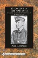 Estonians in the Waffen-SS di Rolf Michaelis edito da Schiffer Publishing Ltd