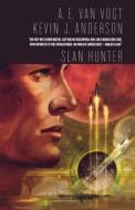 Slan Hunter: The Sequel to Slan di A. E. van Vogt, Kevin J. Anderson edito da ST MARTINS PR 3PL
