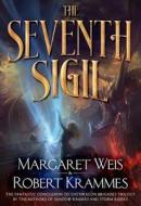 The Seventh Sigil di Margaret Weis, Robert Krammes edito da St Martin\'s Press