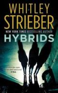 Hybrids di Whitley Strieber edito da Tor Books