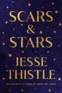 Scars and Stars: Poems di Jesse Thistle edito da MCCLELLAND & STEWART