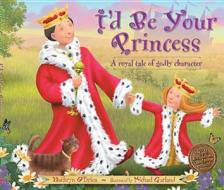 I'd Be Your Princess di Kathryn O'Brien edito da Standard Publishing Company