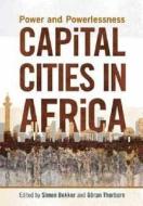 Capital Cities in Africa di Goran Therborn edito da HSRC Press