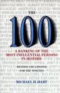 The 100: A Ranking of the Most Influential Persons in History di Michael H. Hart edito da Citadel Press