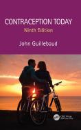 Contraception Today, Ninth Edition di John (University College London Guillebaud edito da Taylor & Francis Inc