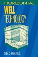 Horizontal Well Technology di Sada Joshi edito da PennWell Books