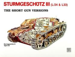 Sturmgeschutz III - Short Gun Versions di Horst Scheibert edito da Schiffer Publishing Ltd
