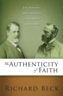 The Authenticity of Faith di Richard Beck edito da Leafwood Publishers & ACU Press