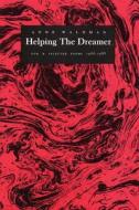 Helping the Dreamer di Anne Waldman edito da COFFEE HOUSE PR