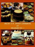 Becky's B. Sweet Cookbook Of Desserts No. 1 di #Cunningham,  L.,  Rebbecca edito da Voices Books & Publishing