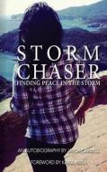 The Storm Chaser di Jayda Atkinson Cabbell edito da Grace & Peace Productions