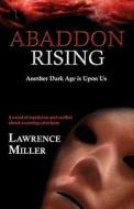 Abaddon Rising di Lawrence C Miller edito da Blue Mesa Review